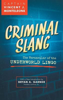 Criminal Slang: The Vernacular of the Underworld Lingo EPUB