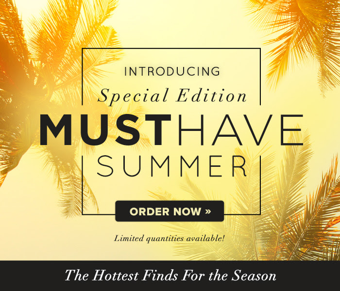 Introducing Special Edition Must Have Summer!