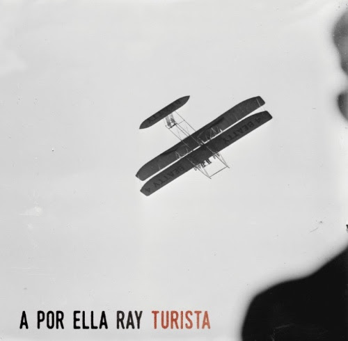 A por ella Ray, Turista A por ella Ray, Turista