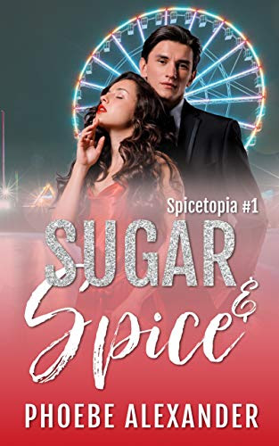 Cover for 'Sugar & Spice (Spicetopia Book 1)'