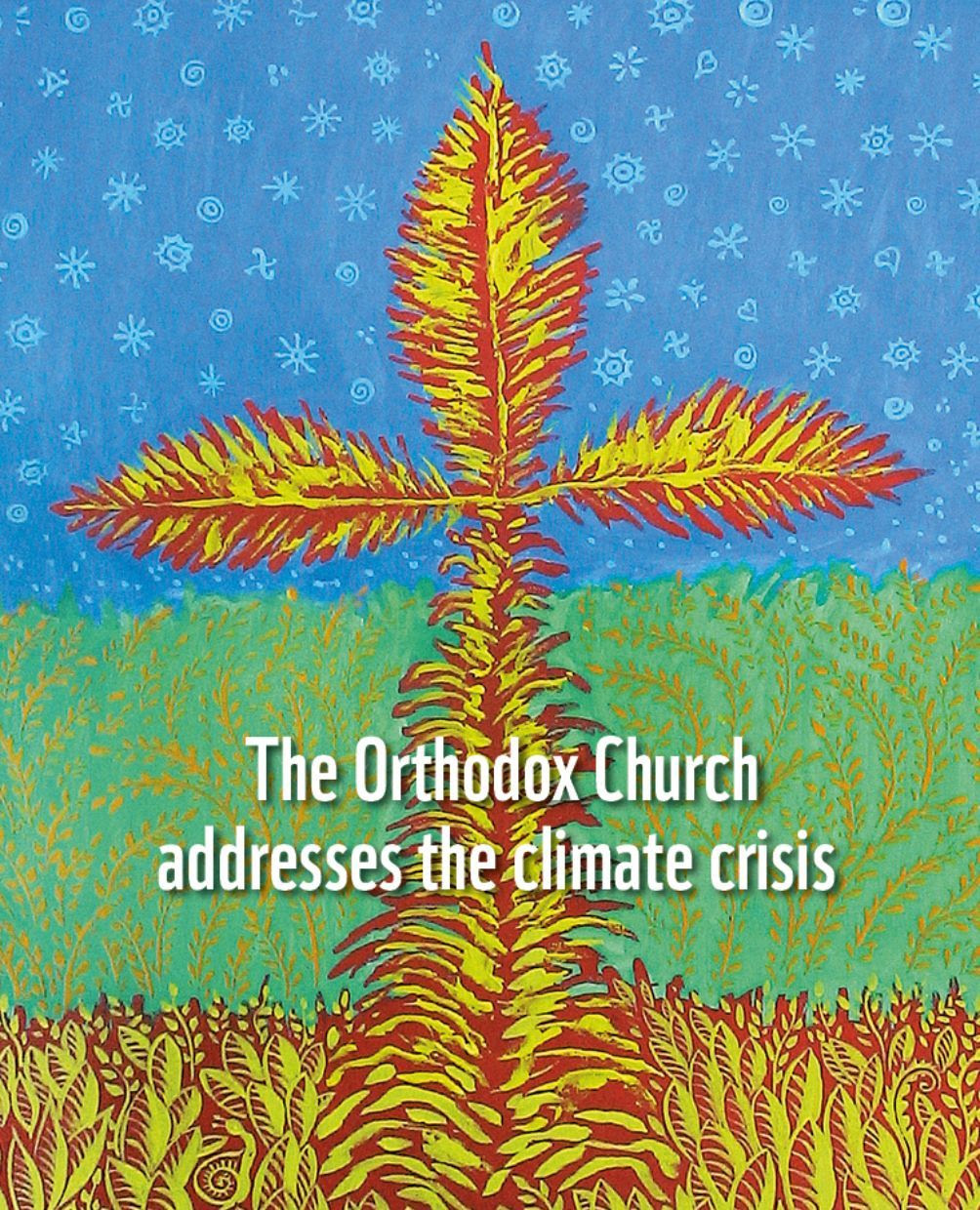 Διεθνές Διαδικτυακό Συνέδριο: «Οι καλές πρακτικές της Ορθόδοξης Εκκλησίας για την αντιμετώπιση της κλιματικής κρίσης, ενόψει της Παγκόσμιας Συνδιάσκεψης UNFCCC COP26»