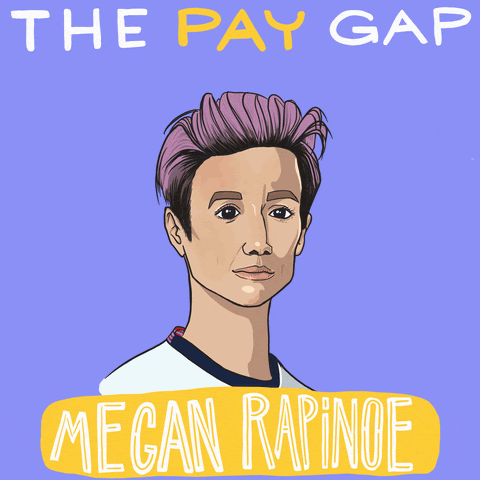 Image of Megan Rapinoe with the phrase "the pay gap is about more than just money. It's about systematically how we think about women and women in sports.-Megan Rapinoe"