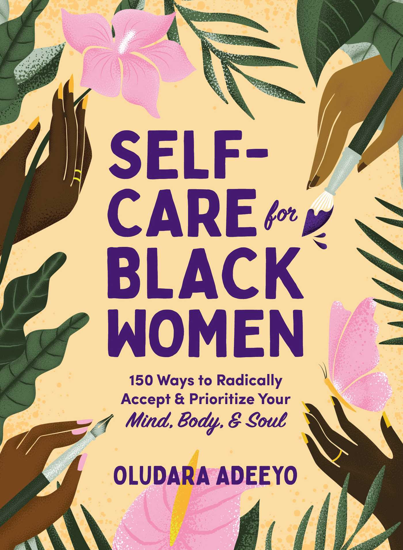 Self-Care for Black Women: 150 Ways to Radically Accept  Prioritize Your Mind, Body,  Soul EPUB