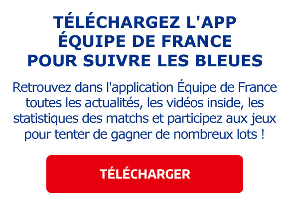 TELECHARGEZ L'APP EQUIPE DE FRANCE POUR SUIVRE LES BLEUES / TELECHARGER