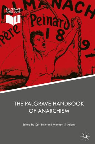 The Palgrave Handbook of Anarchism by Carl Levy