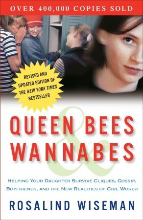 Queen Bees and Wannabes: Helping Your Daughter Survive Cliques, Gossip, Boyfriends, and the New Realities of Girl World PDF