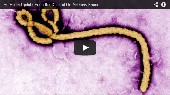 YouTube Embedded Video: An Ebola Update From the Desk of Dr. Anthony Fauci