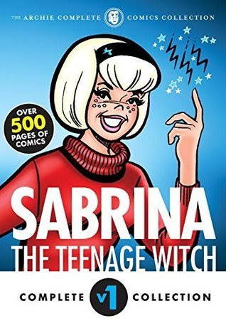 The Complete Sabrina the Teenage Witch: 1962-1971 PDF