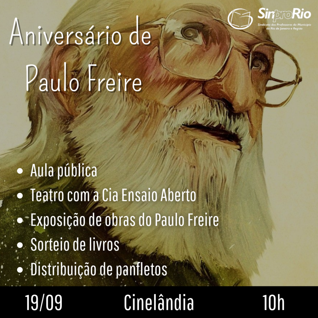 Aniversário de Paulo Freire: Cinelândia, dia 19/09, às 10h;