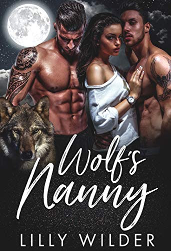 Cover for 'Wolf’s Nanny: Paranormal Menage Protector Romance'