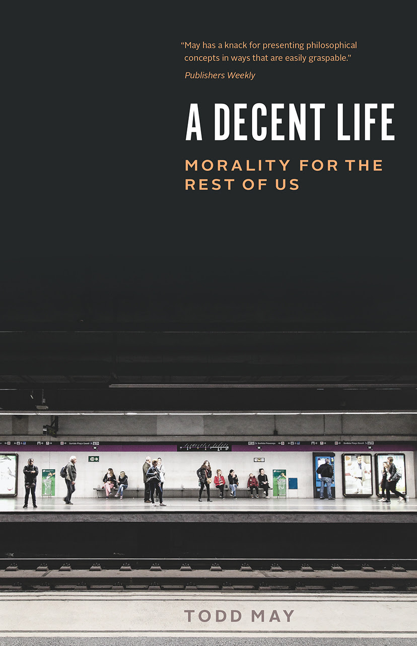 A Decent Life: Morality for the Rest of Us in Kindle/PDF/EPUB