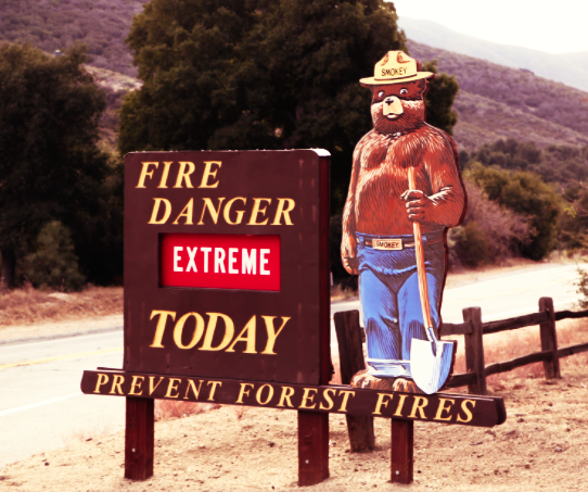Extreme Fire Danger: "Only you can prevent wildfires"