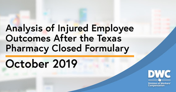 analysis of injured employee outcomes after the texas pharmacy closed formulary