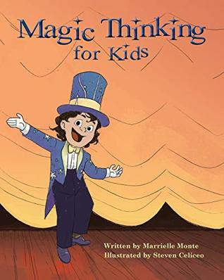 Magic Thinking for Kids by Marrielle Monte