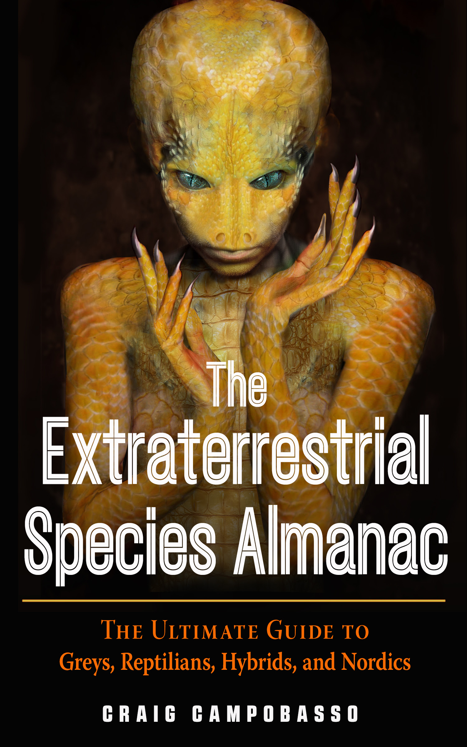 The Extraterrestrial Species Almanac: The Ultimate Guide to Greys, Reptilians, Hybrids, and Nordics EPUB