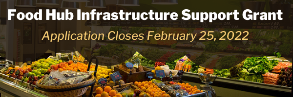 Food Hub Infrastructure Support Application Deadline February 25