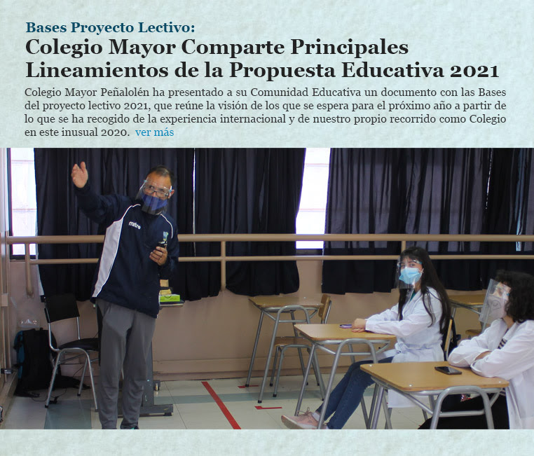 Bases Proyecto Lectivo: Colegio Mayor Comparte Principales Lineamientos de la Propuesta Educativa 2021