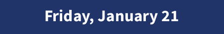 Friday, January 21
