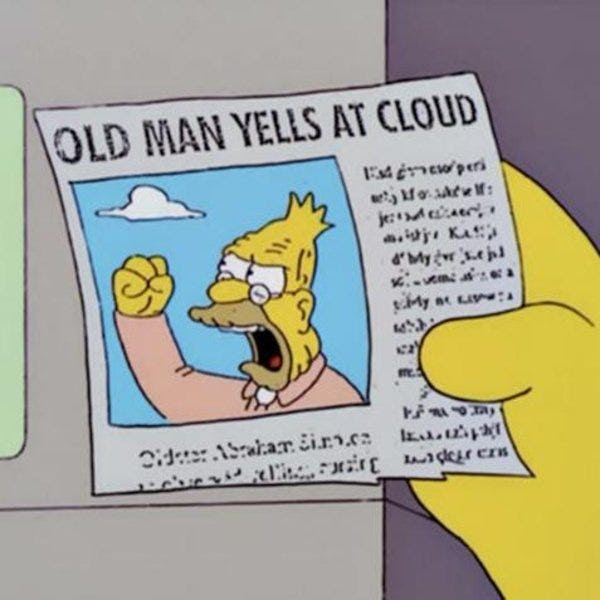 Old Man Yells at Cloud | Know Your Meme