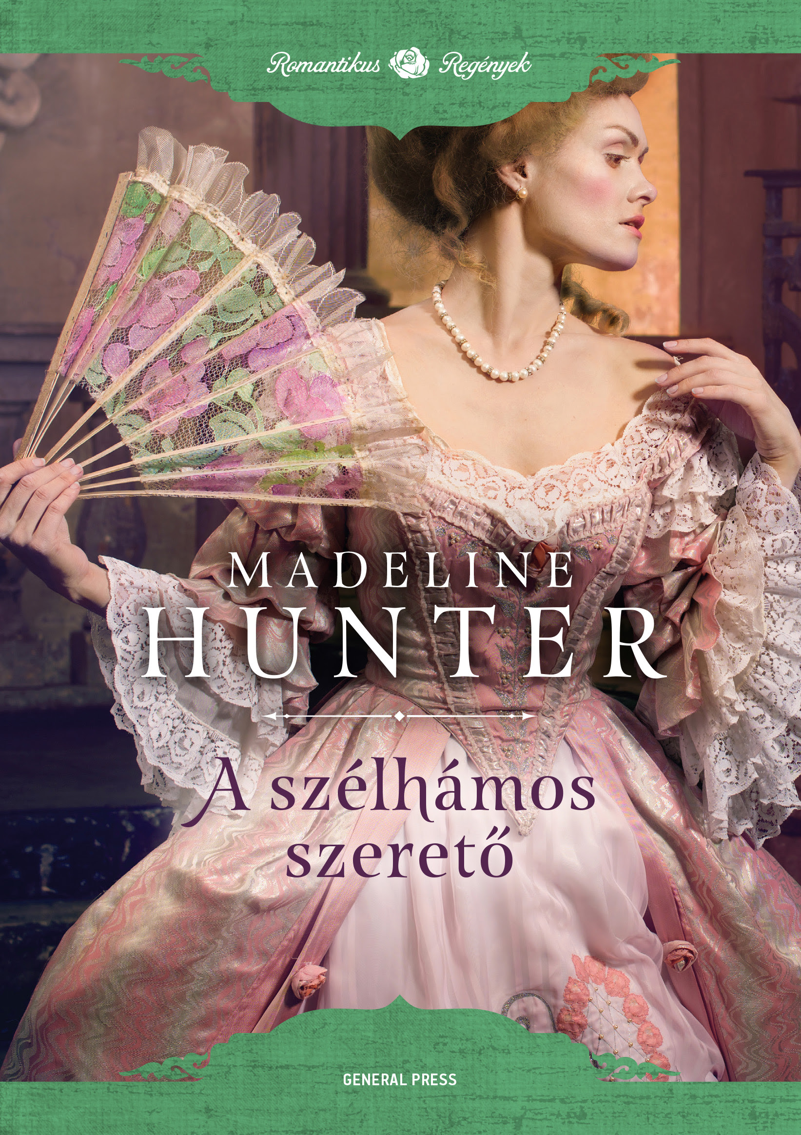 Madeline Hunter: A szélhámos szerető