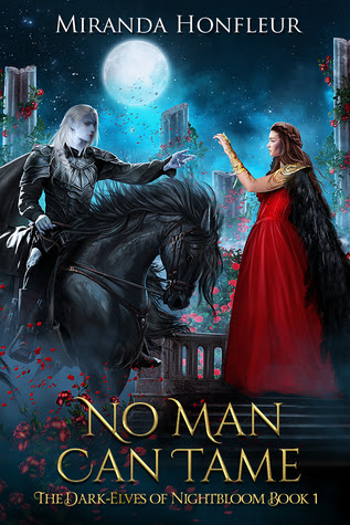 No Man Can Tame (The Dark-Elves of Nightbloom, #1) EPUB