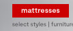 Up to 60% off plus extra 10% off with coupon* on mattresses, select styles