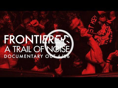 FRONTIERER: 'A Trail of Noise' Trailer | Tour Documentary by @Bradseed out JUNE 26