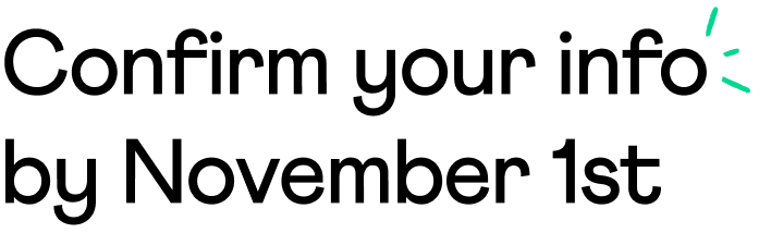 Confirm your info by November 1st