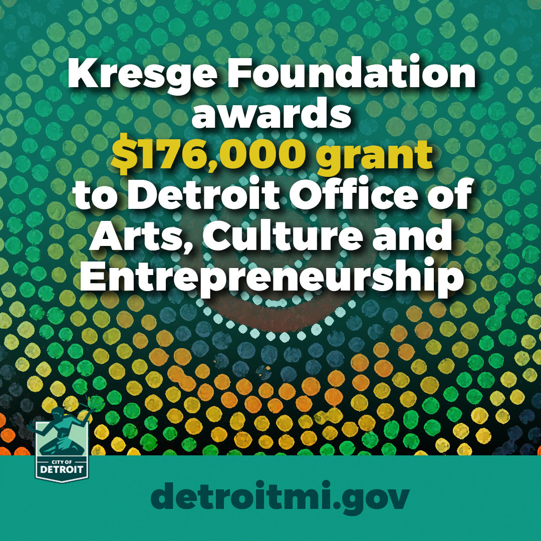 Detroit Arts, Culture and Entrepreneurship Receives $176,000 Kresge Grant