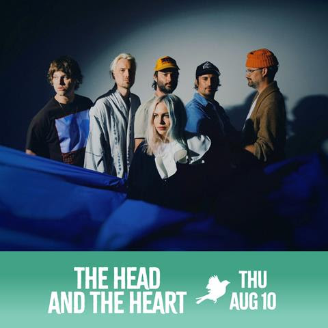 The Head And The Heart | AUG 10