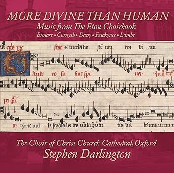 Image result for More divine than: Music from the Eton Choirbook, Volume