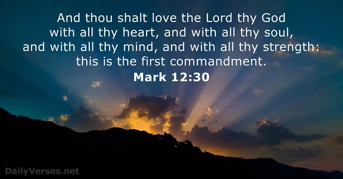 Mark 12-30 KJV BIble Quote - Love God All Heart Soul Strength Mind