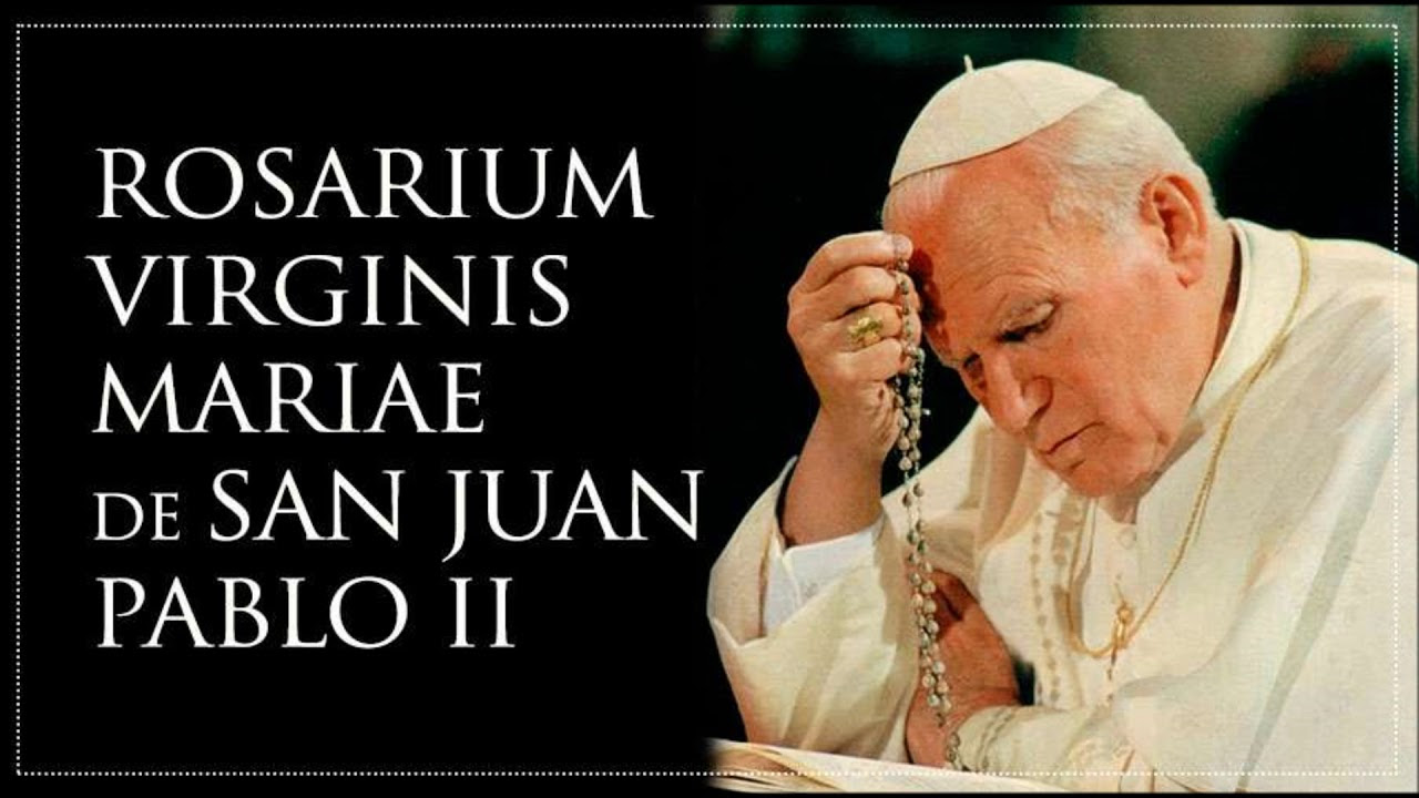 CARTA APOSTLICA ROSARIUM VIRGINIS MARIAE SAN JUAN PABLO II - YouTube
