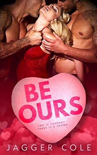 Cover for 'Be Ours: A Valentine's Day Romance'