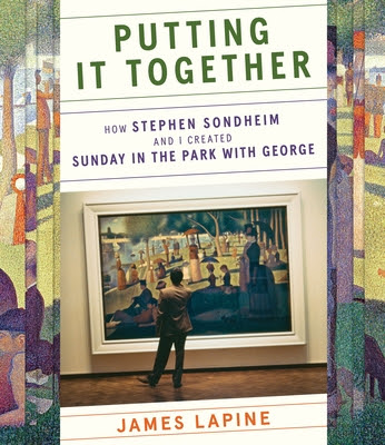 Putting It Together: How Stephen Sondheim and I Created Sunday in the Park with George EPUB