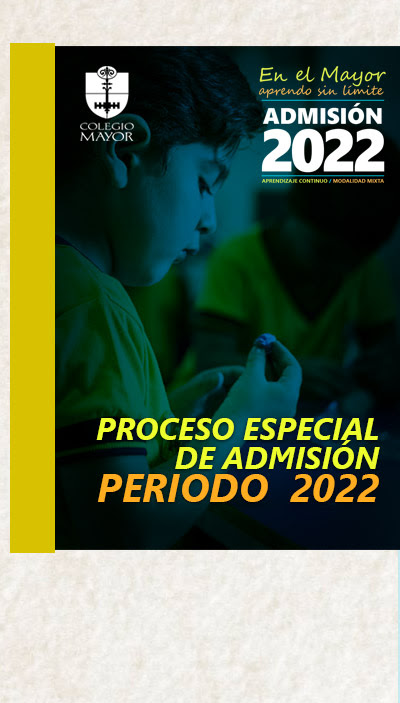 PROCESO ESPECIAL DE ADMISIÓN – PERIODO  2022