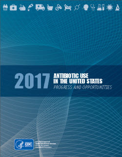 Antibiotic Use in the United States, 2017: Progress and Opportunities