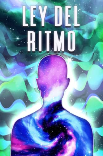LEY DEL RITMO: Leyes del Universo #8 (Spanish Edition)
