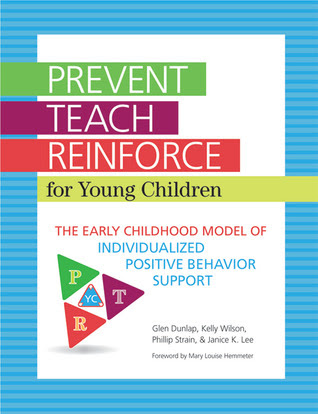 Prevent-Teach-Reinforce for Young Children: The Early Childhood Model of Individualized Positive Behavior Support EPUB
