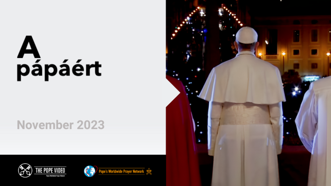 Ferenc pápa IMASZÁNDÉKA A pápáért 2023. november