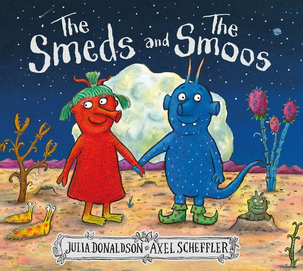 The Smeds and the Smoos: Amazon.co.uk: Donaldson, Julia, Scheffler, Axel:  9781407188898: Books