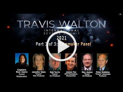 Travis Walton UFO SkyFire Summit 2021- PART 3 of 3ː Filmmaker Panel