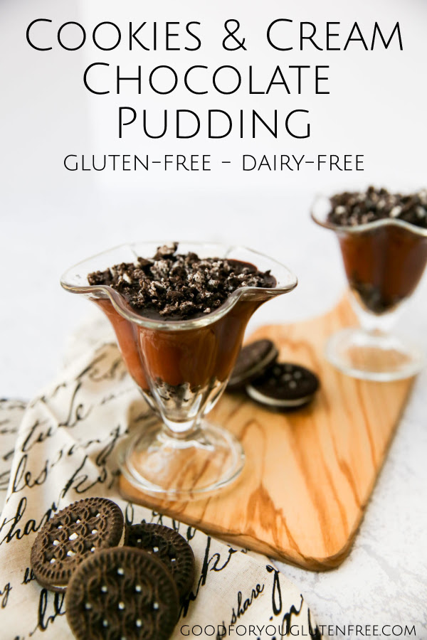 Cookies & Cream Chocolate Pudding - Good For You Gluten Free #chocolatepudding #glutenfree #dessertrecipes #dairyfree
