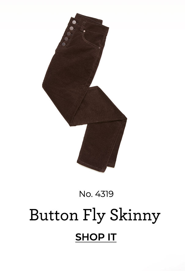 BUTTON FLY SKINNY