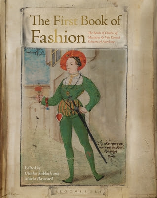 pdf download The First Book of Fashion: The Book of Clothes of Matthaeus and Veit Konrad Schwarz of Augsburg