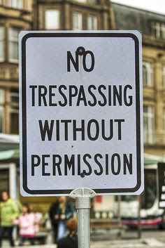 No Trespassing Without Permission funny sign by Chris Radley, via Flickr