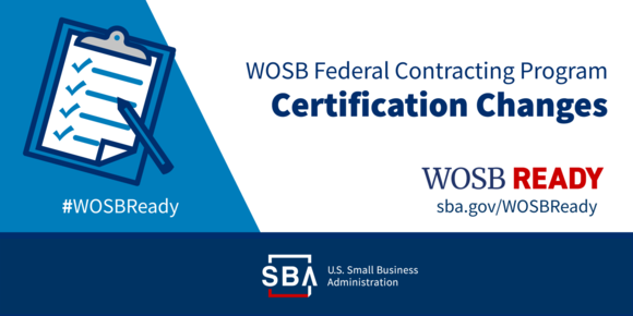 WOSB Ready, Women-Owned Small Business Federal Contracting program, Certification changes 
