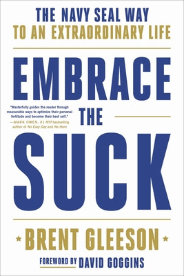 Embrace the Suck: The Navy SEAL Way to an Extraordinary Life PDF