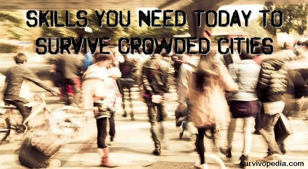 Skills You Need Today To Survive Crowded Cities